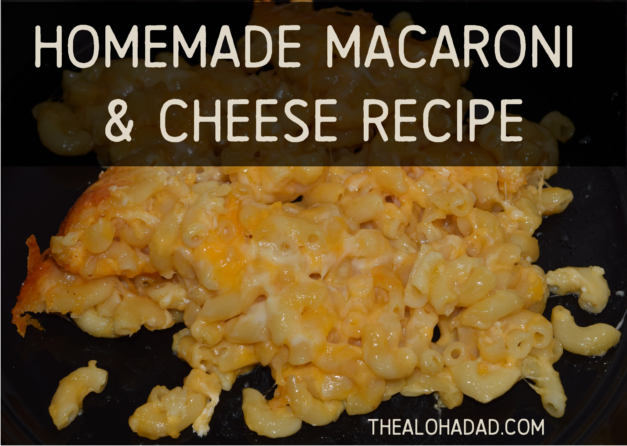Homemade Macaroni & Cheese Recipe